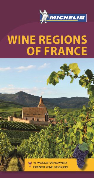 Michelin Green Guide Wine Regions of France (Green Guide/Michelin) cover