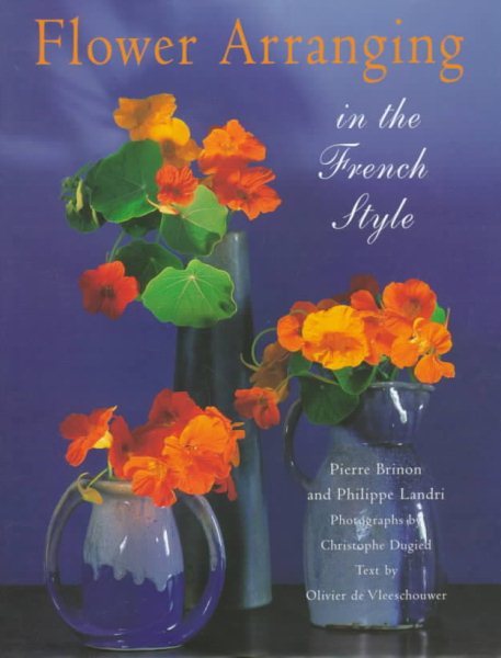 Flower Arranging In French Style (Beaux livres) cover