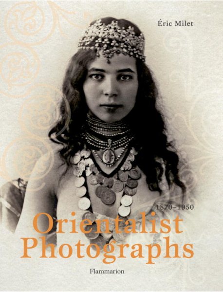 Orientalist Photographs: 1870-1950 cover