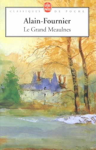 Le Grand Meaulnes (Classiques De Poche) (French Edition) cover