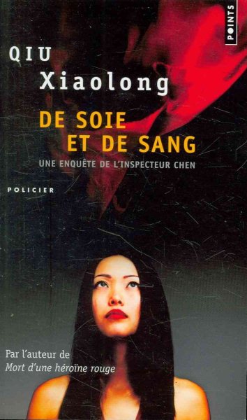 de Soie Et de Sang. Une Enqute de L'Inspecteur Chen (French Edition)
