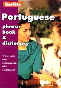Berlitz Portuguese Phrase Book & Dictionary (Berlitz Phrase Book & Dictionary: Arabic)