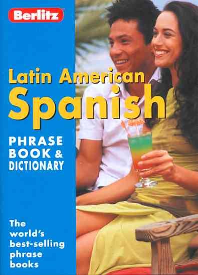 Berlitz Latin American Spanish Phrase Book & Dictionary (Spanish Edition)