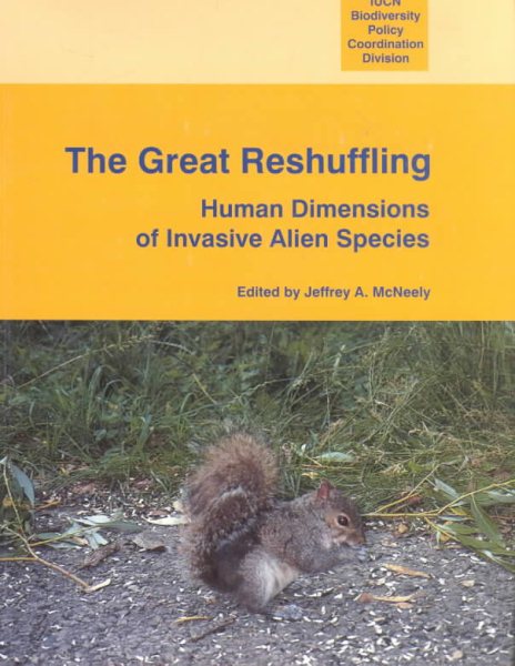 The Great Reshuffling: Human Dimensions Of Invasive Alien Species cover