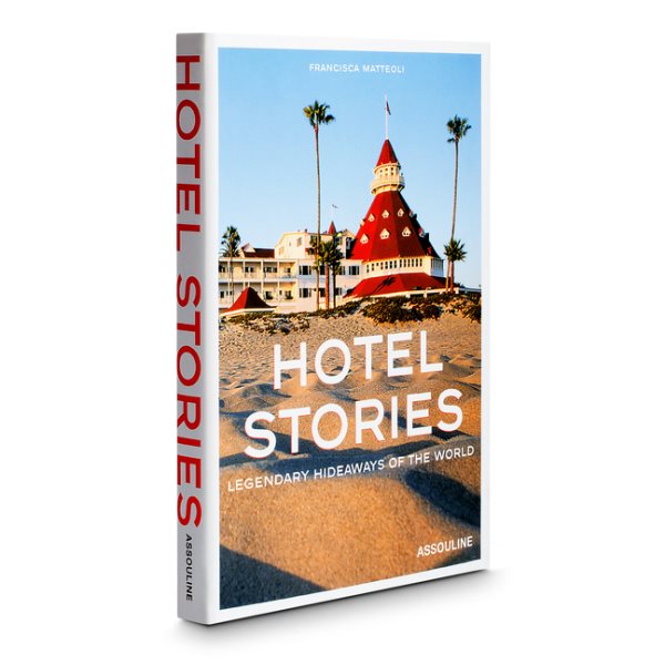 Hotel Stories: Legendary Hideaways of the World cover