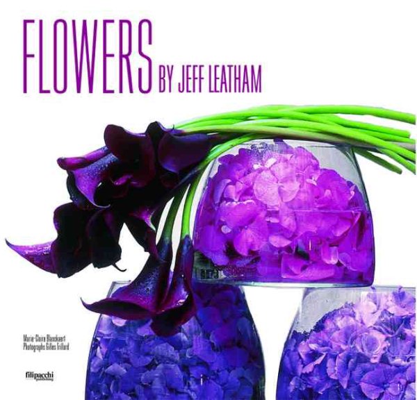 Flowers By Jeff Leatham cover