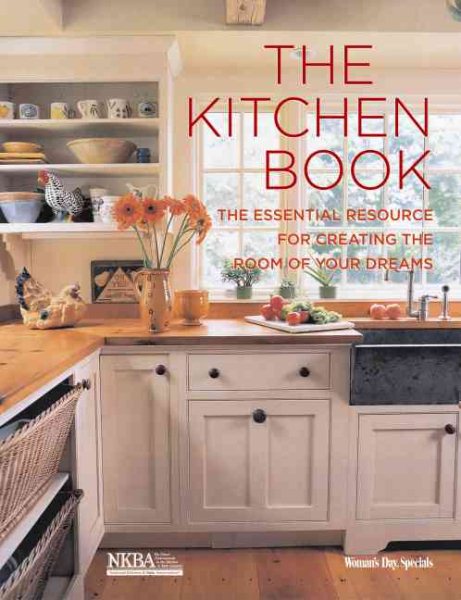 Kitchen Book: The Essential Resource for Creating the Room of Your Dreams cover