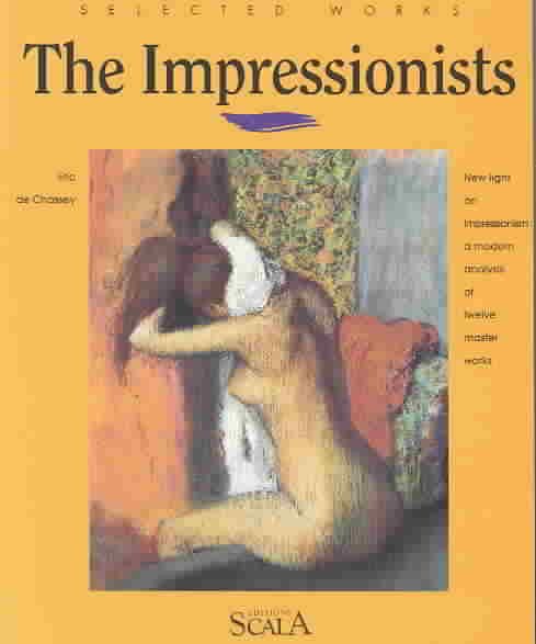 Selected Works: The Impressionists (Selected Works Series) cover