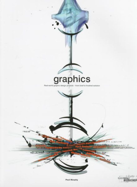 Graphics: Real-World Graphic Design Projects : From Brief to Finished Solution cover