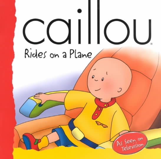 Caillou Rides on a Plane cover