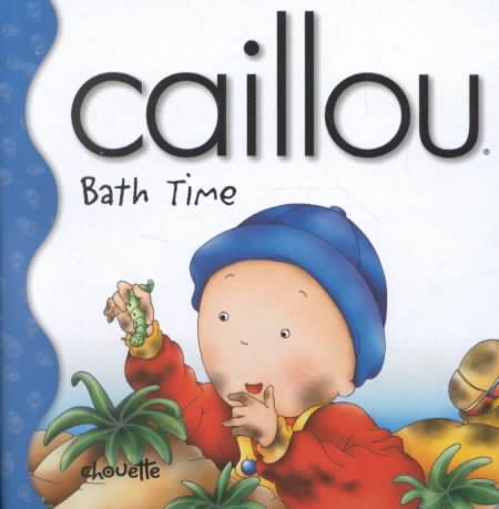 Caillou Bath Time (Little Dipper) cover