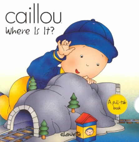 Caillou Where Is It? (Peek-A-Boo) cover