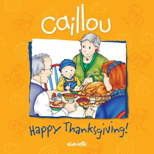 Caillou: Happy Thanksgiving! (Confetti series)