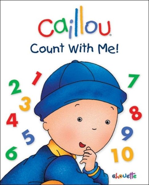 Caillou: Count with Me! (Caillou Board Books) cover