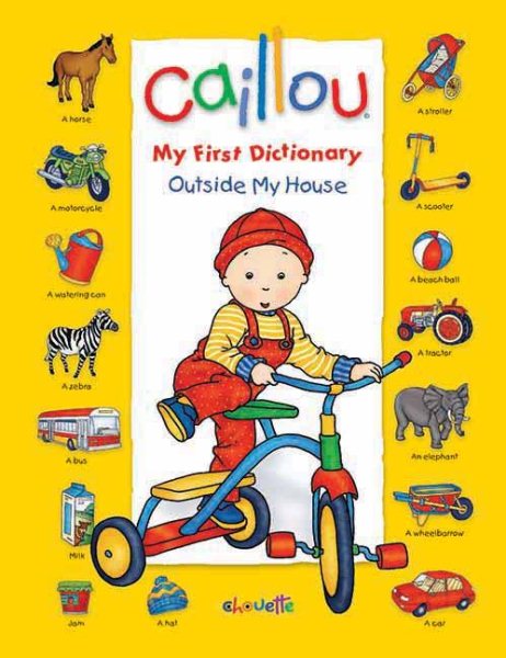 Caillou: Outside My House (My First Dictionary) cover