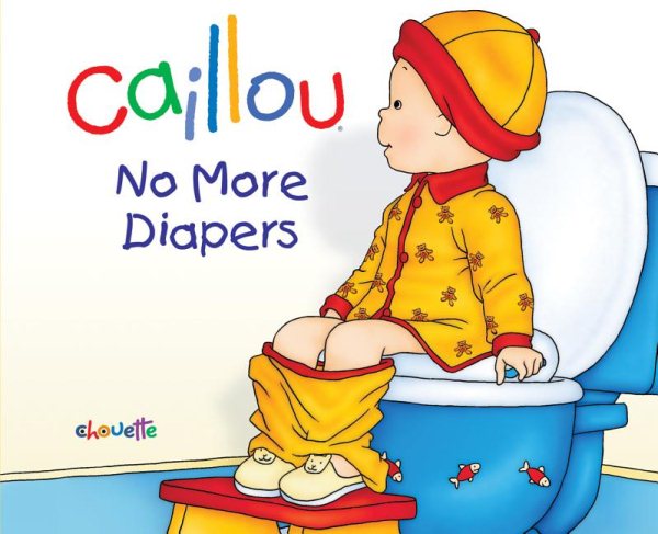 Caillou: No More Diapers (Hand-in-Hand series) cover
