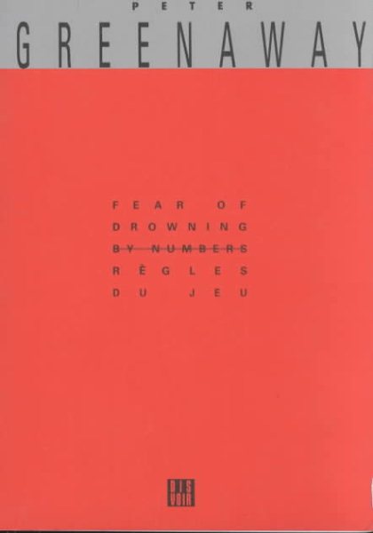 Peter Greenaway: Fear Of Drowning By Numbers (English and French Edition) cover