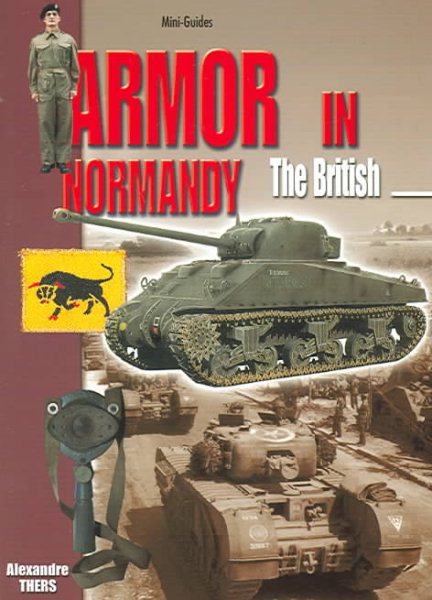 Armor in Normandy: The British (Mini-Guides) cover