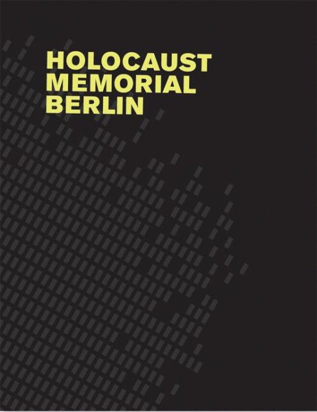 Holocaust Memorial Berlin: Eisenman Architects cover