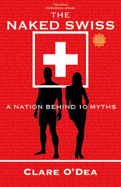 The Naked Swiss: The Nation Behind 10 Myths cover