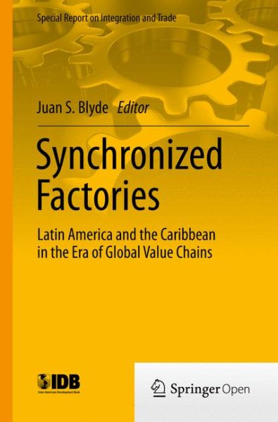 Synchronized Factories: Latin America and the Caribbean in the Era of Global Value Chains cover
