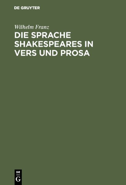 Die Sprache Shakespeares in Vers und Prosa: Unter Berücksichtigung des Amerikanischen entwicklungsgeschichtlich dargestellt. "Shakespeare-Grammatik" (German Edition) cover
