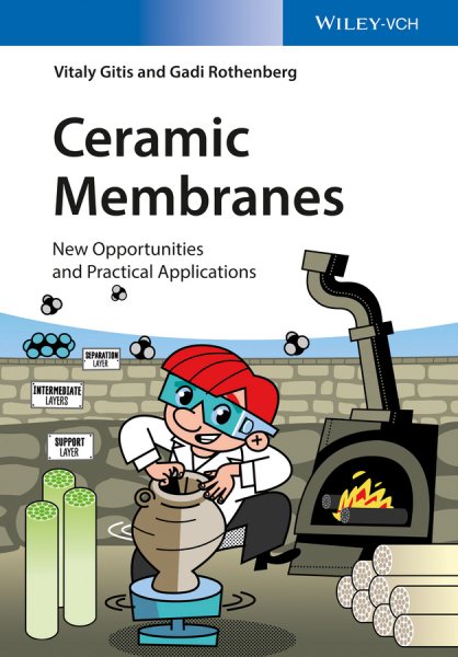 Ceramic Membranes: New Opportunities and Practical Applications cover