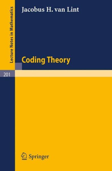 Coding Theory (Lecture Notes in Mathematics 201)