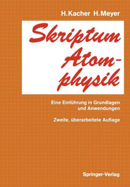 Skriptum Atomphysik: Eine Einführung in Grundlagen und Anwendungen (German Edition)