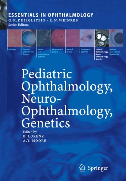 Pediatric Ophthalmology, Neuro-Ophthalmology, Genetics (Essentials in Ophthalmology) cover