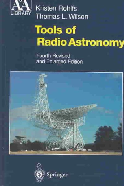 Tools of Radio Astronomy (Astronomy and Astrophysics Library) cover