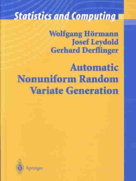 Automatic Nonuniform Random Variate Generation (Statistics and Computing) cover