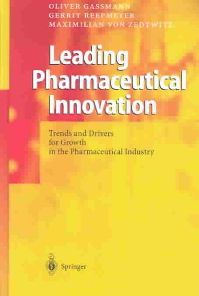 Leading Pharmaceutical Innovation: Trends and Drivers for Growth in the Pharmaceutical Industry cover