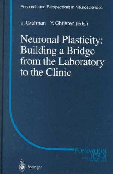 Neuronal Plasticity: Building a Bridge from the Laboratory to the Clinic (Research and Perspectives in Neurosciences) cover