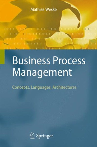Business Process Management: Concepts, Languages, Architectures cover