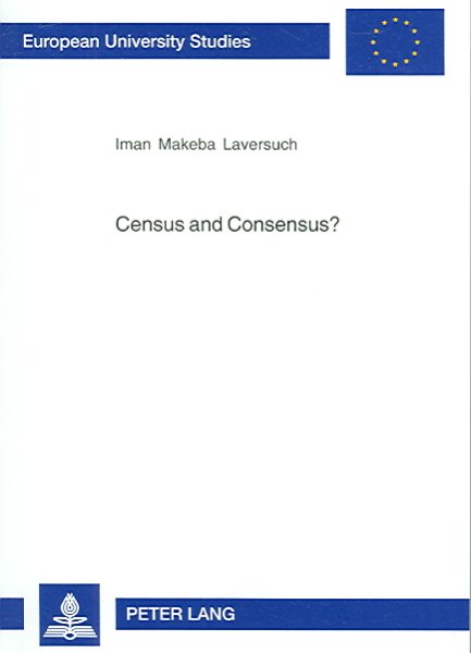 Census and Consensus?: A Historical Examination of the US Census Racial Terminology- Used for American Residents of African Ancestry (Europäische ... / Publications Universitaires Européennes) cover