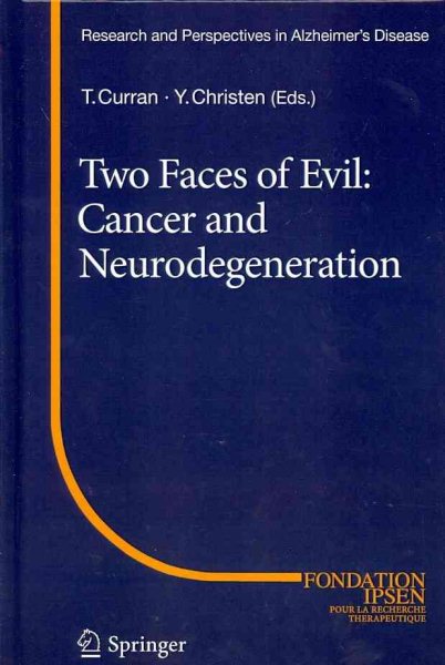 Two Faces of Evil: Cancer and Neurodegeneration (Research and Perspectives in Alzheimer's Disease) cover