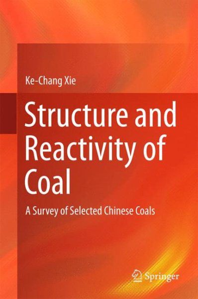 Structure and Reactivity of Coal: A Survey of Selected Chinese Coals cover