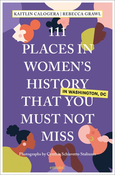 111 Places in Women's History in Washington That You Must Not Miss (111 Places in .... That You Must Not Miss) cover