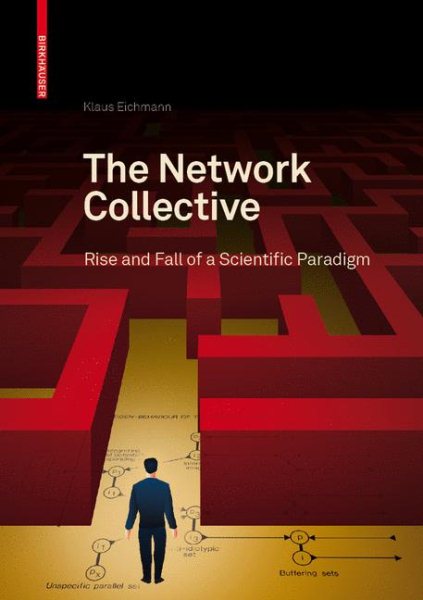 The Network Collective: Rise and Fall of a Scientific Paradigm cover