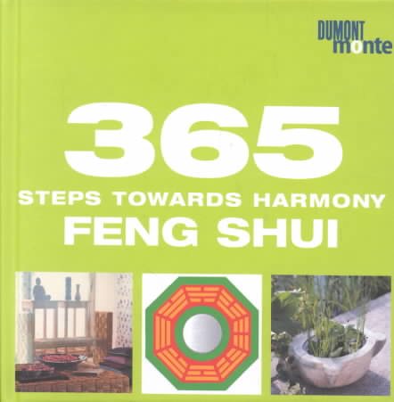365 Steps Towards Harmony: Feng Shui (365 Tips)