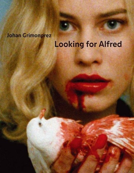 Johan Grimonprez: Looking for Alfred cover