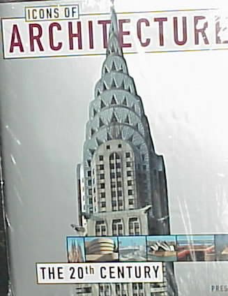 Icons of Architecture: The 20th Century (Prestel's Icons) cover