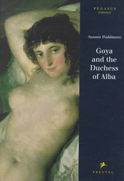 Goya and the Duchess of Alba (Pegasus Library) cover