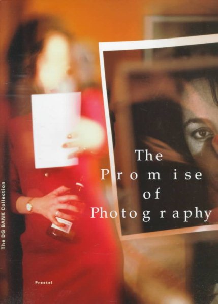 The Promise of Photography: The Dg Bank Collection cover