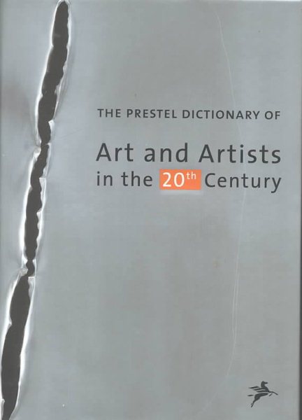 The Prestel Dictionary of Art and Artists in the 20th Century cover