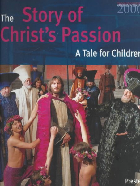 The Story of Christ's Passion: A Tale for Children, Oberammergau 2000 cover