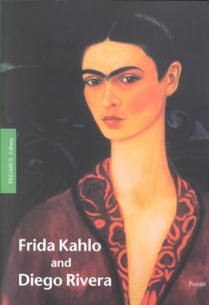 Frida Kahlo and Diego Rivera (Pegasus Library) cover