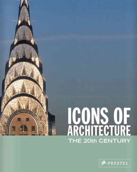 Icons of Architecture: The 20th Century cover