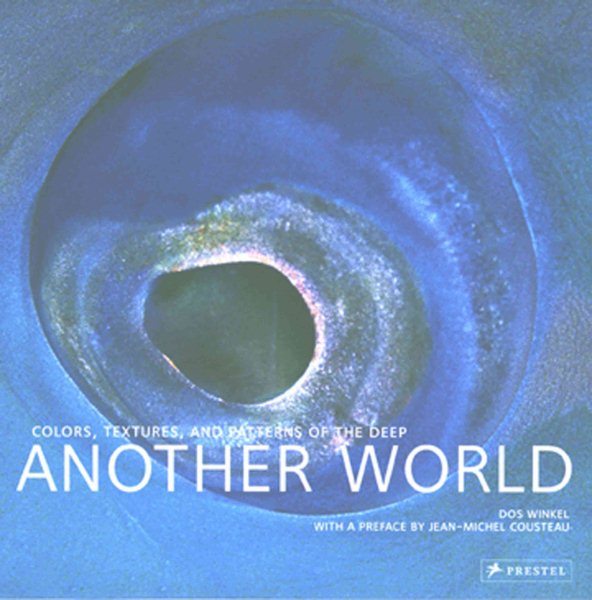 Another World: Colors, Textures, And Patterns of the Deep cover